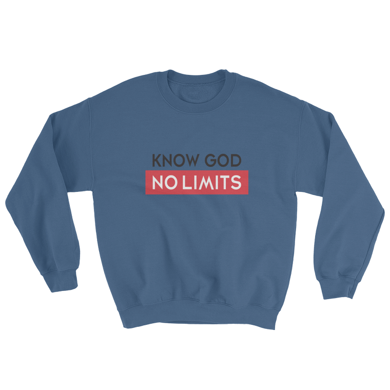 Know God No Limits Sweatshirt